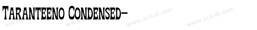 Taranteeno Condensed字体转换